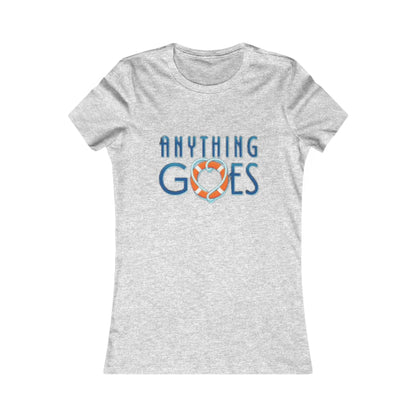 Anything Goes Women's Favorite Tee - Fun Casual Top for Everyday Wear